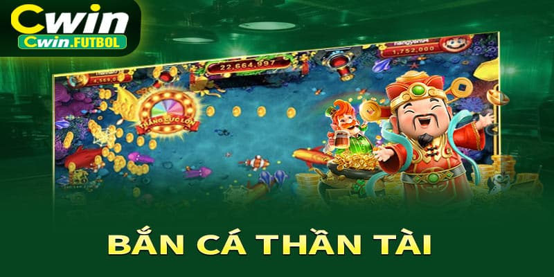 Bắn cá thần tài