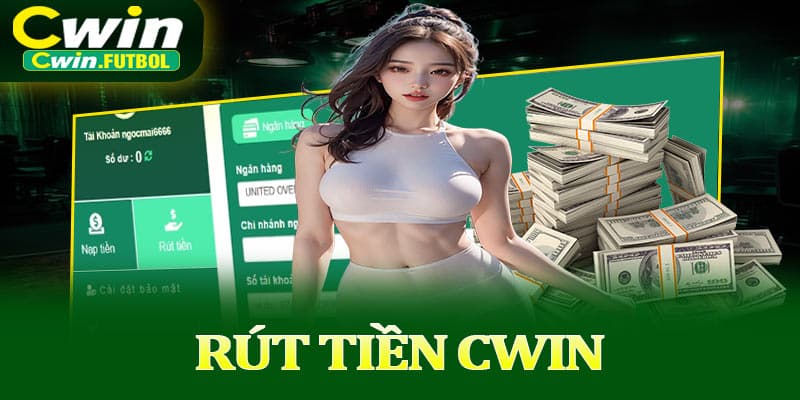 Rút Tiền Cwin